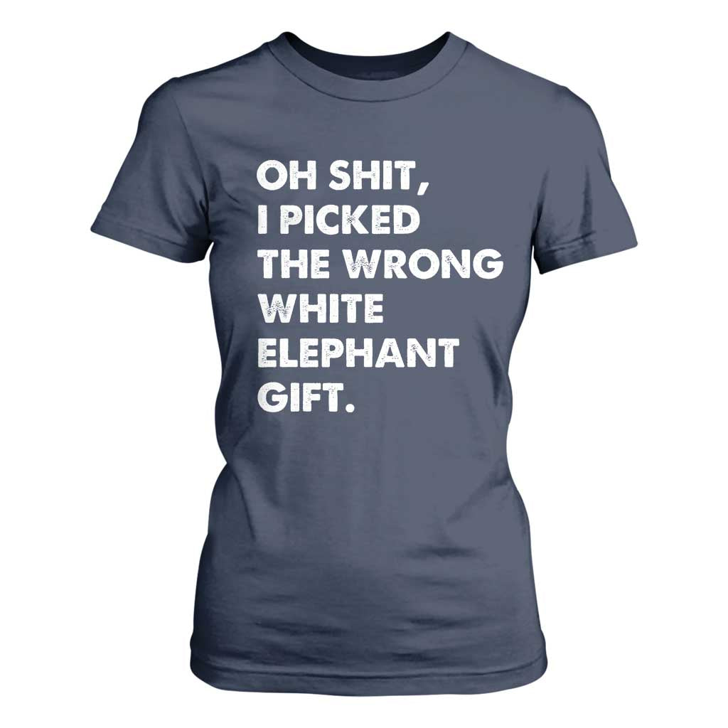 Oh Shit Funny White Elephant Gifts T Shirt For Women TS10 Navy Print Your Wear