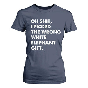 Oh Shit Funny White Elephant Gifts T Shirt For Women TS10 Navy Print Your Wear