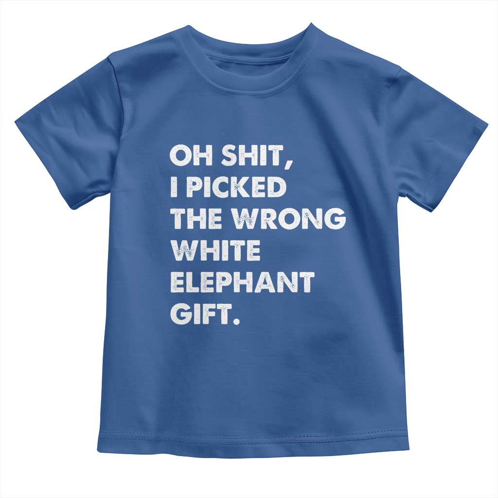 Oh Shit Funny White Elephant Gifts Toddler T Shirt TS10 Royal Blue Print Your Wear