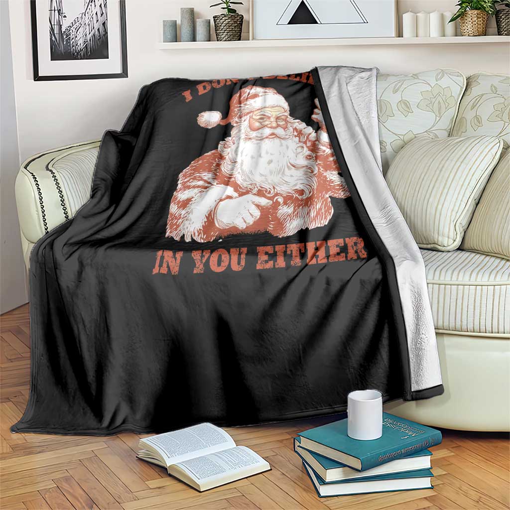 Retro Funny Santa Throw Blanket I Don't Believe In You Either 90s Christmas TS10 Print Your Wear