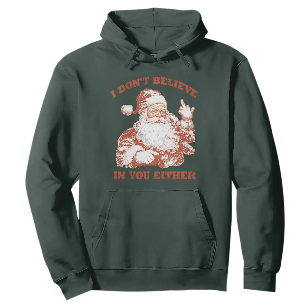 Retro Funny Santa Hoodie I Don't Believe In You Either 90s Christmas TS10 Dark Forest Green Print Your Wear