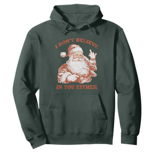 Retro Funny Santa Hoodie I Don't Believe In You Either 90s Christmas TS10 Dark Forest Green Print Your Wear