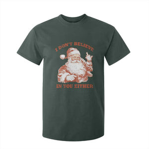 Retro Funny Santa T Shirt For Kid I Don't Believe In You Either 90s Christmas TS10 Dark Forest Green Print Your Wear