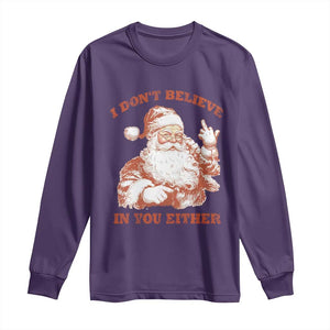 Retro Funny Santa Long Sleeve Shirt I Don't Believe In You Either 90s Christmas TS10 Purple Print Your Wear