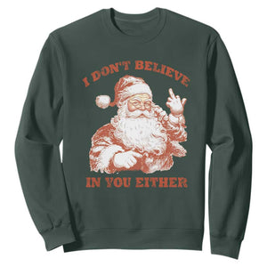 Retro Funny Santa Sweatshirt I Don't Believe In You Either 90s Christmas TS10 Dark Forest Green Print Your Wear