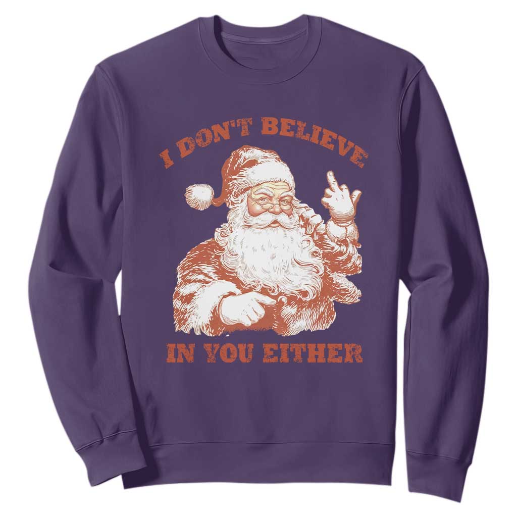 Retro Funny Santa Sweatshirt I Don't Believe In You Either 90s Christmas TS10 Purple Print Your Wear