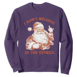 Retro Funny Santa Sweatshirt I Don't Believe In You Either 90s Christmas TS10 Purple Print Your Wear
