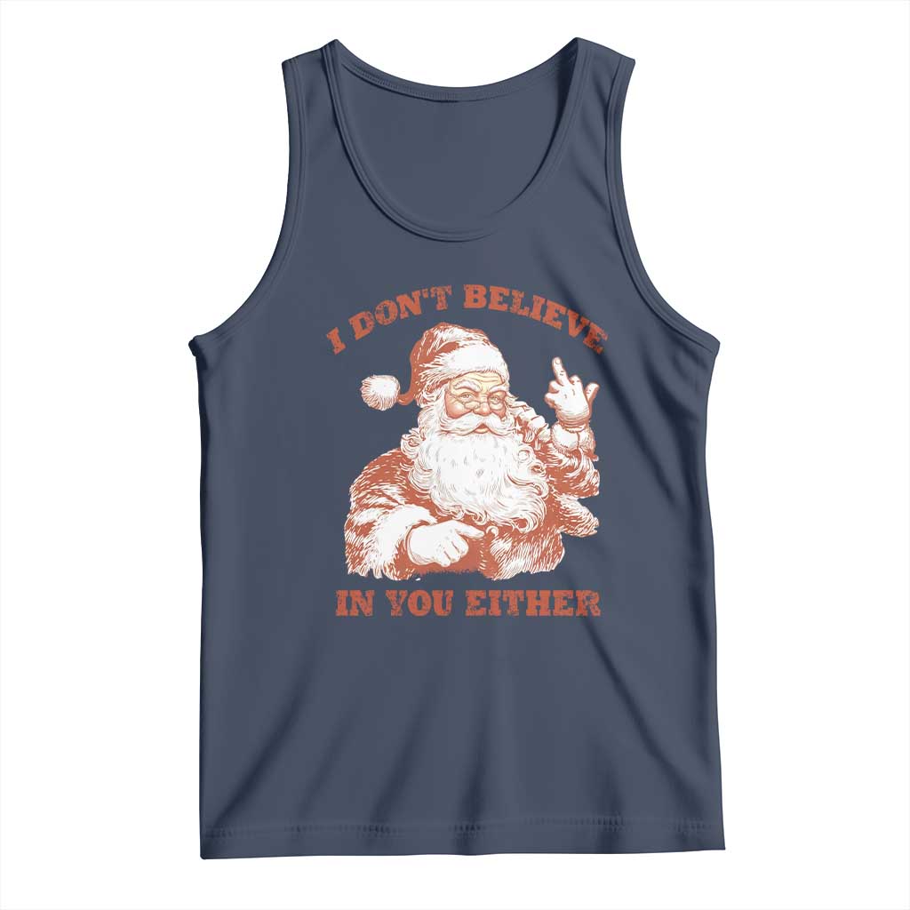 Retro Funny Santa Tank Top I Don't Believe In You Either 90s Christmas TS10 Navy Print Your Wear