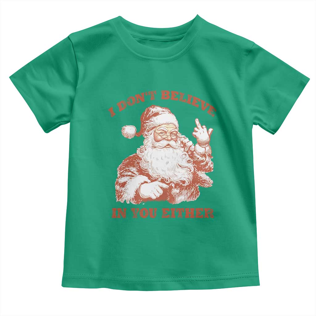 Retro Funny Santa Toddler T Shirt I Don't Believe In You Either 90s Christmas TS10 Irish Green Print Your Wear