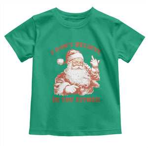 Retro Funny Santa Toddler T Shirt I Don't Believe In You Either 90s Christmas TS10 Irish Green Print Your Wear