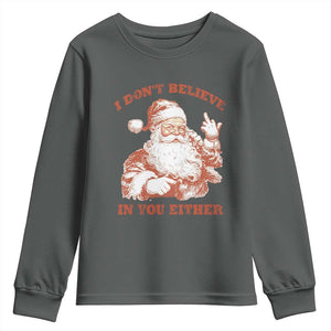 Retro Funny Santa Youth Sweatshirt I Don't Believe In You Either 90s Christmas TS10 Dark Heather Print Your Wear