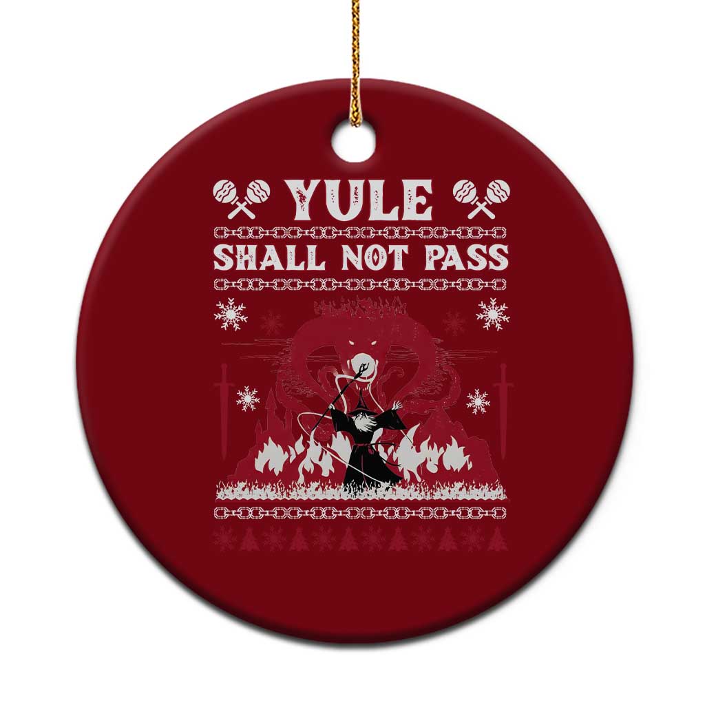 Christmas Yule Shall Not Pass Ceramic Ornament Fantasy Movie Ugly Xmas TS10 1pc Red Print Your Wear