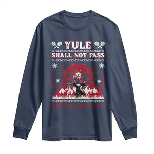 Christmas Yule Shall Not Pass Long Sleeve Shirt Fantasy Movie Ugly Xmas TS10 Navy Print Your Wear