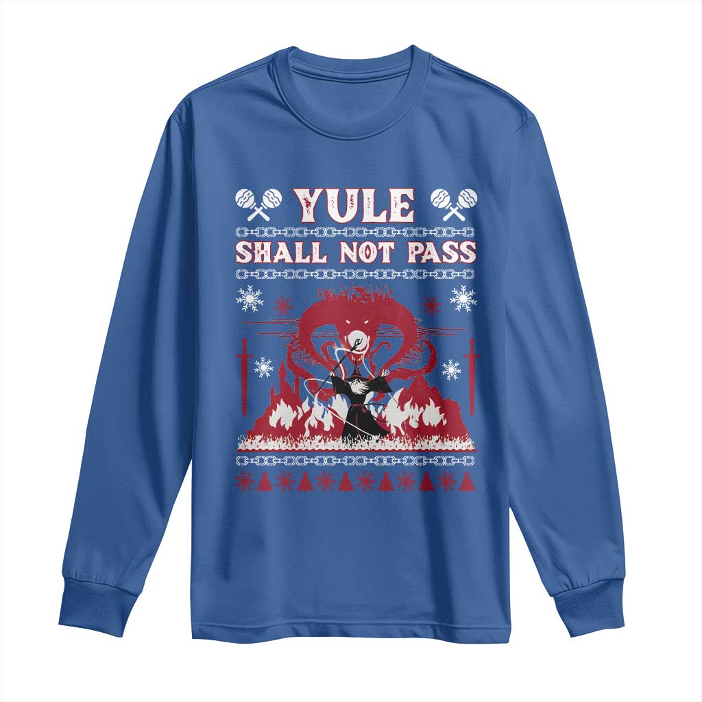 Christmas Yule Shall Not Pass Long Sleeve Shirt Fantasy Movie Ugly Xmas TS10 Royal Blue Print Your Wear