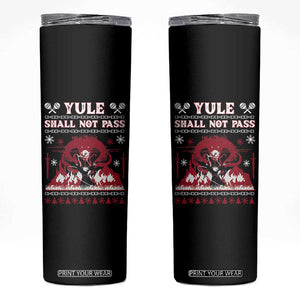 Christmas Yule Shall Not Pass Skinny Tumbler Fantasy Movie Ugly Xmas TS10 Black Print Your Wear