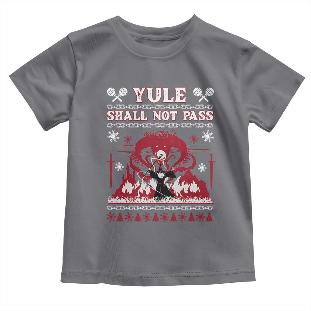 Christmas Yule Shall Not Pass Toddler T Shirt Fantasy Movie Ugly Xmas TS10 Charcoal Print Your Wear