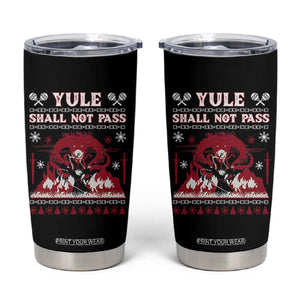 Christmas Yule Shall Not Pass Tumbler Cup Fantasy Movie Ugly Xmas TS10 Black Print Your Wear