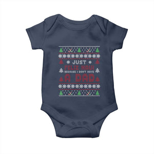 Just Feliz Navi Because I Dont Have A Dad Ugly Christmas Baby Onesie TS10 Navy Print Your Wear