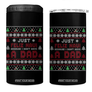 Just Feliz Navi Because I Dont Have A Dad Ugly Christmas 4 in 1 Can Cooler Tumbler TS10 One Size: 16 oz Black Print Your Wear