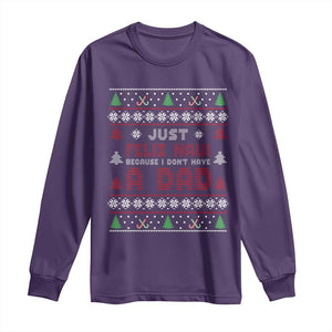Just Feliz Navi Because I Dont Have A Dad Ugly Christmas Long Sleeve Shirt TS10 Purple Print Your Wear