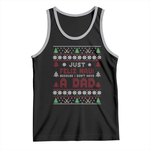 Just Feliz Navi Because I Dont Have A Dad Ugly Christmas Tank Top TS10 Black Athletic Heather Print Your Wear