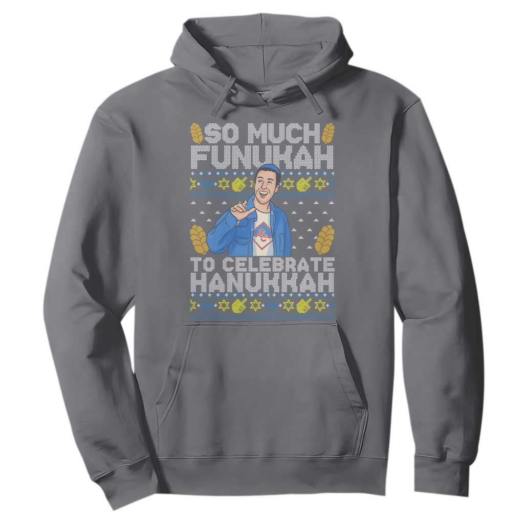 Funny Ugly Hanukkah Hoodie So Much Funukah To Celebrate Hanukkah Sandler TS10 Charcoal Print Your Wear