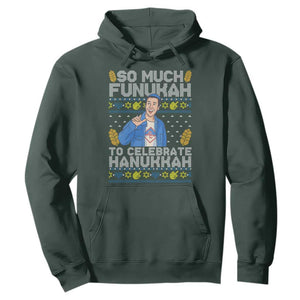Funny Ugly Hanukkah Hoodie So Much Funukah To Celebrate Hanukkah Sandler TS10 Dark Forest Green Print Your Wear