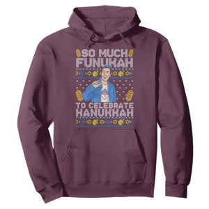 Funny Ugly Hanukkah Hoodie So Much Funukah To Celebrate Hanukkah Sandler TS10 Maroon Print Your Wear