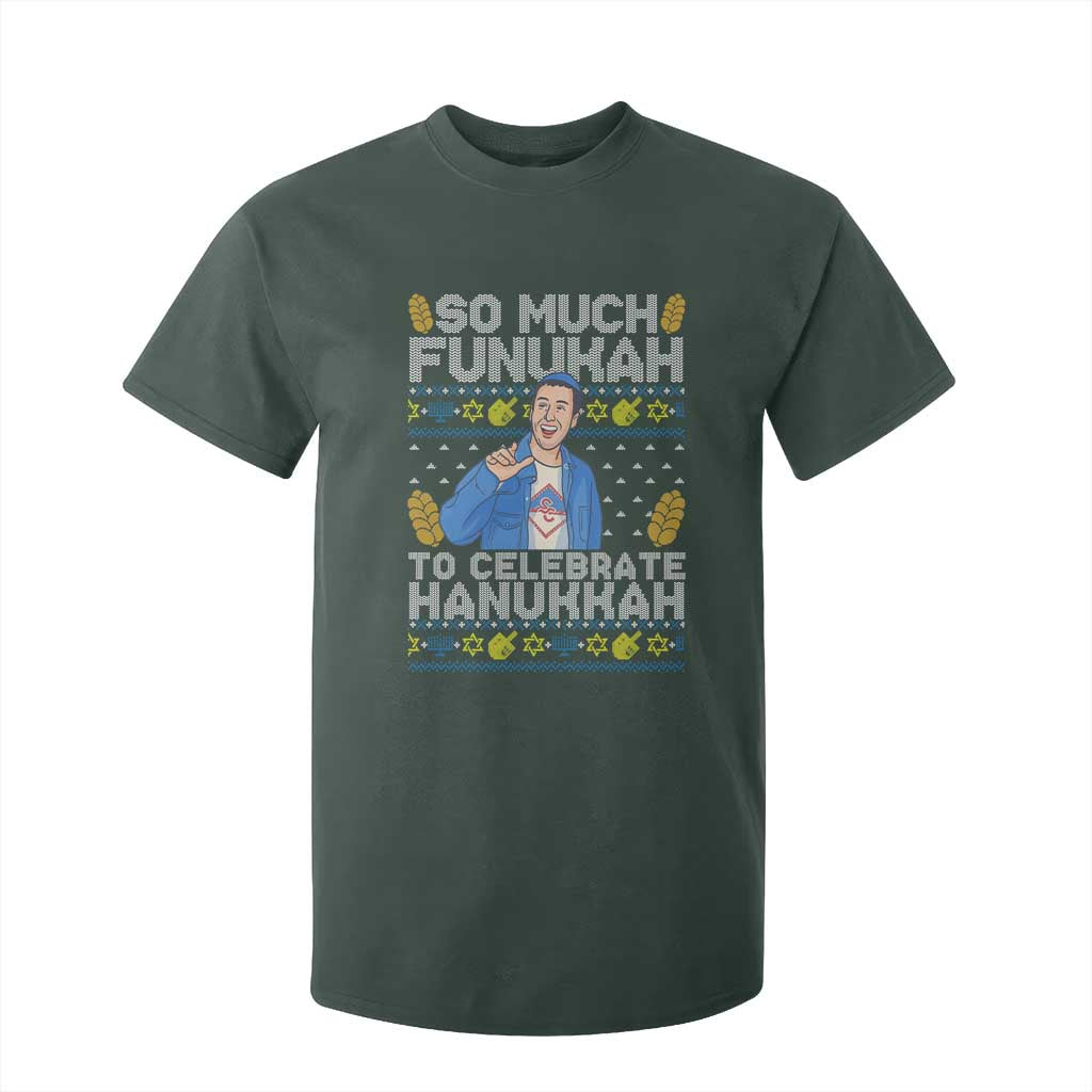 Funny Ugly Hanukkah T Shirt For Kid So Much Funukah To Celebrate Hanukkah Sandler TS10 Dark Forest Green Print Your Wear