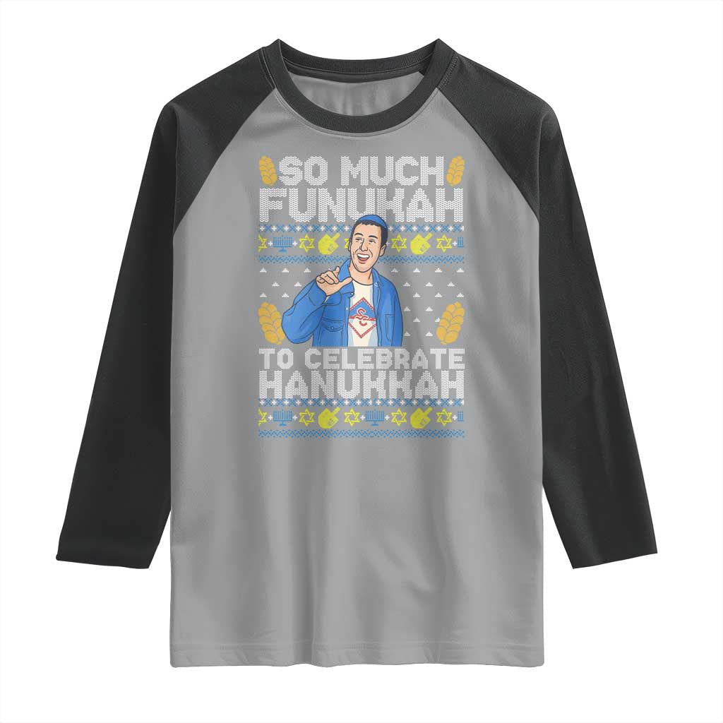 Funny Ugly Hanukkah Raglan Shirt So Much Funukah To Celebrate Hanukkah Sandler TS10 Sport Gray Black Print Your Wear