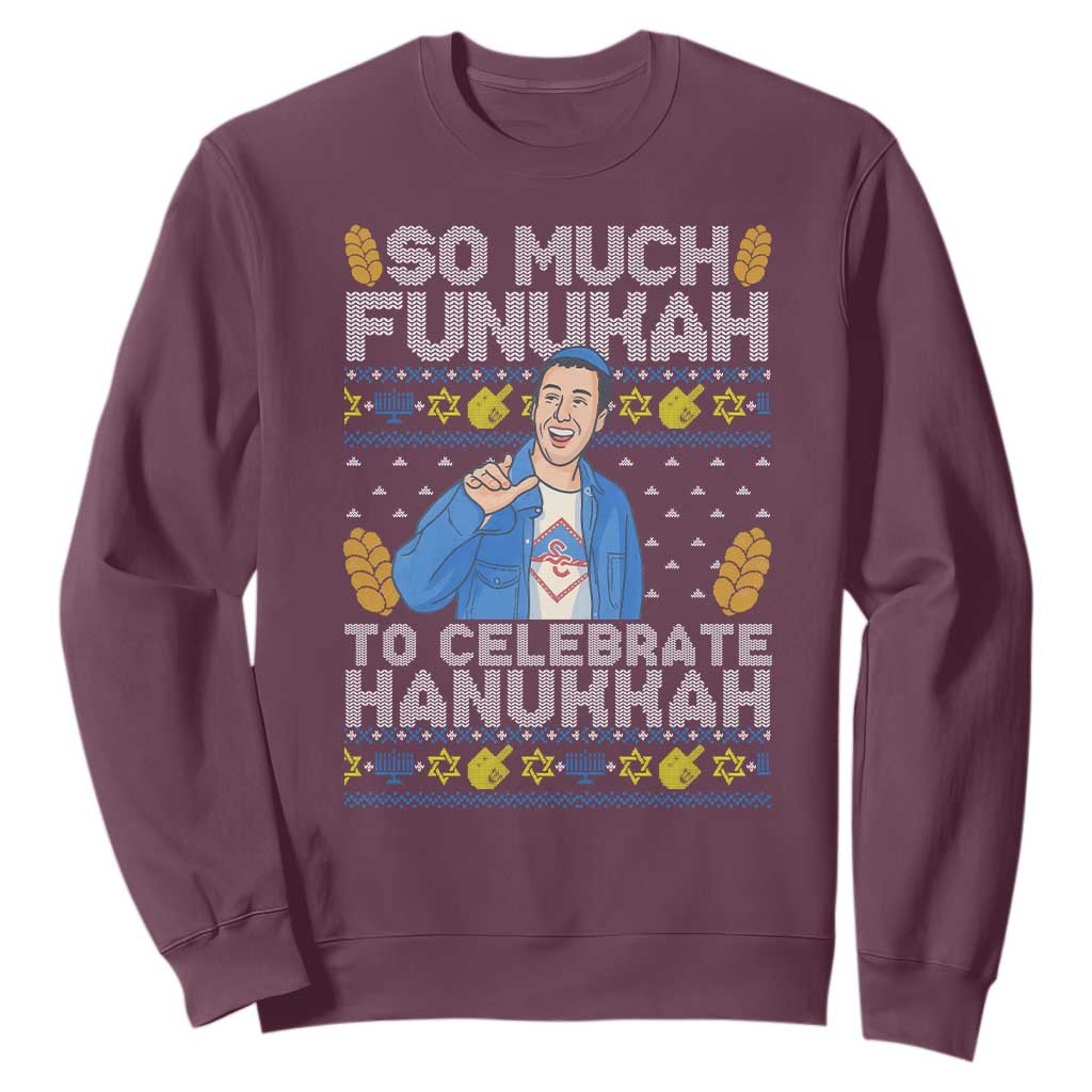 Funny Ugly Hanukkah Sweatshirt So Much Funukah To Celebrate Hanukkah Sandler TS10 Maroon Print Your Wear