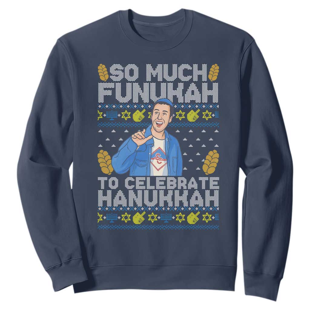 Funny Ugly Hanukkah Sweatshirt So Much Funukah To Celebrate Hanukkah Sandler TS10 Navy Print Your Wear
