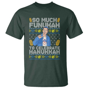 Funny Ugly Hanukkah T Shirt So Much Funukah To Celebrate Hanukkah Sandler TS10 Dark Forest Green Print Your Wear