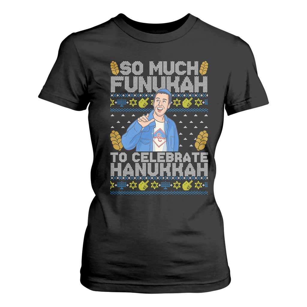 Funny Ugly Hanukkah T Shirt For Women So Much Funukah To Celebrate Hanukkah Sandler TS10 Black Print Your Wear