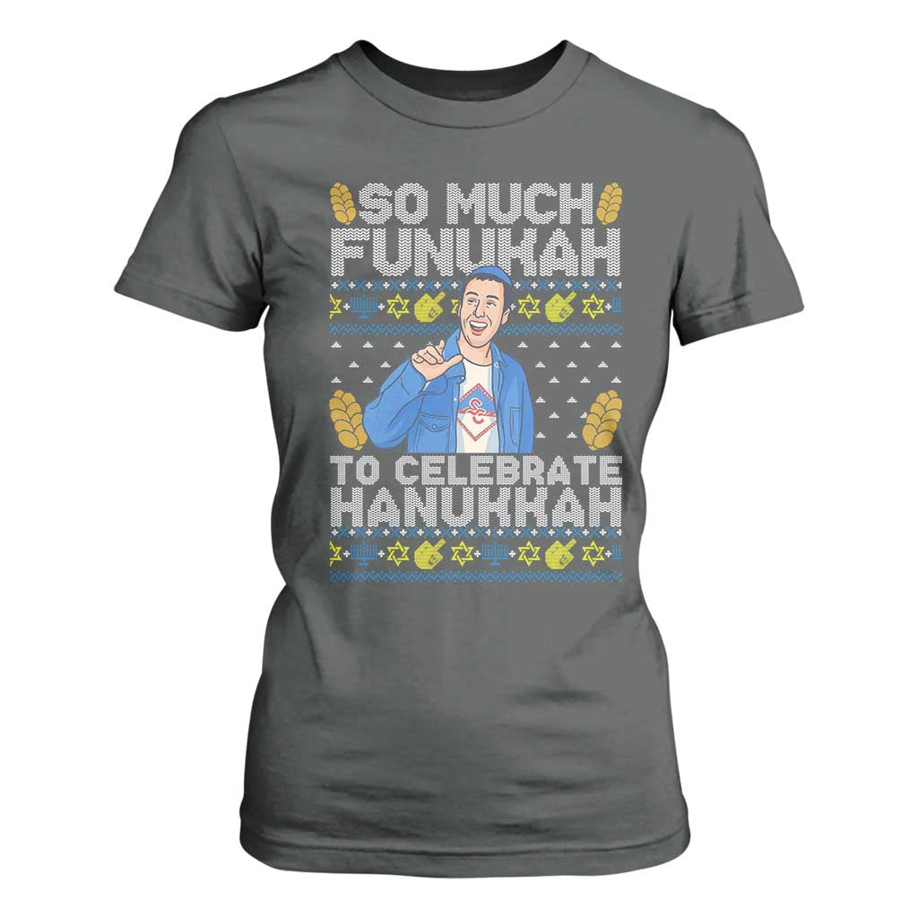 Funny Ugly Hanukkah T Shirt For Women So Much Funukah To Celebrate Hanukkah Sandler TS10 Dark Heather Print Your Wear