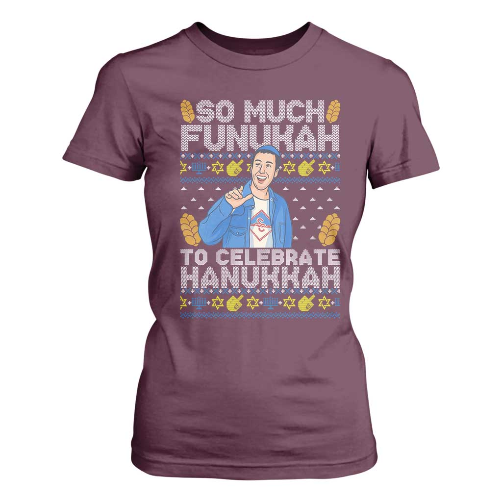 Funny Ugly Hanukkah T Shirt For Women So Much Funukah To Celebrate Hanukkah Sandler TS10 Maroon Print Your Wear