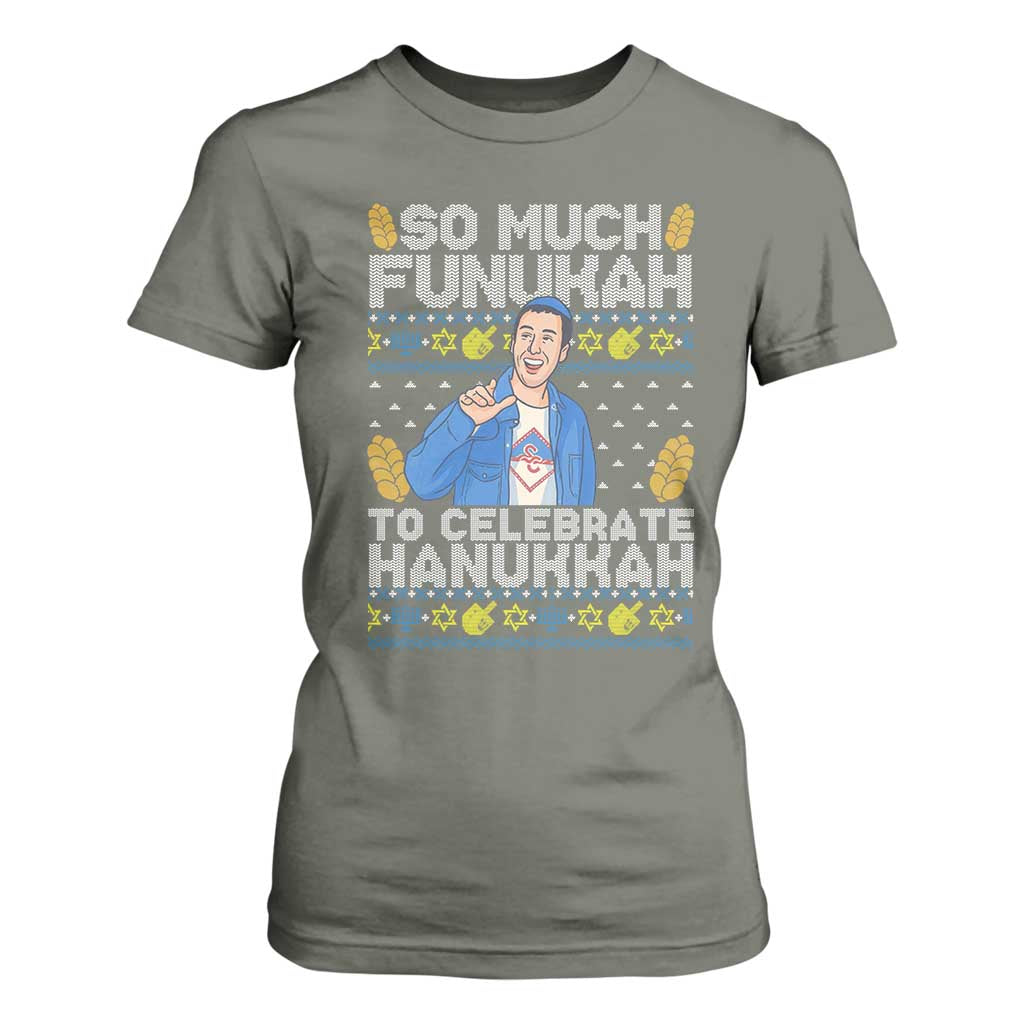 Funny Ugly Hanukkah T Shirt For Women So Much Funukah To Celebrate Hanukkah Sandler TS10 Military Green Print Your Wear