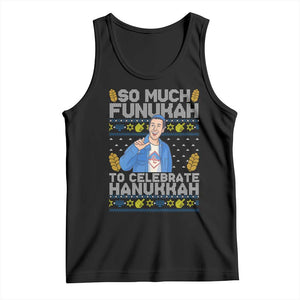 Funny Ugly Hanukkah Tank Top So Much Funukah To Celebrate Hanukkah Sandler TS10 Black Print Your Wear