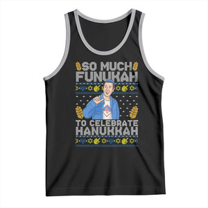 Funny Ugly Hanukkah Tank Top So Much Funukah To Celebrate Hanukkah Sandler TS10 Black Athletic Heather Print Your Wear