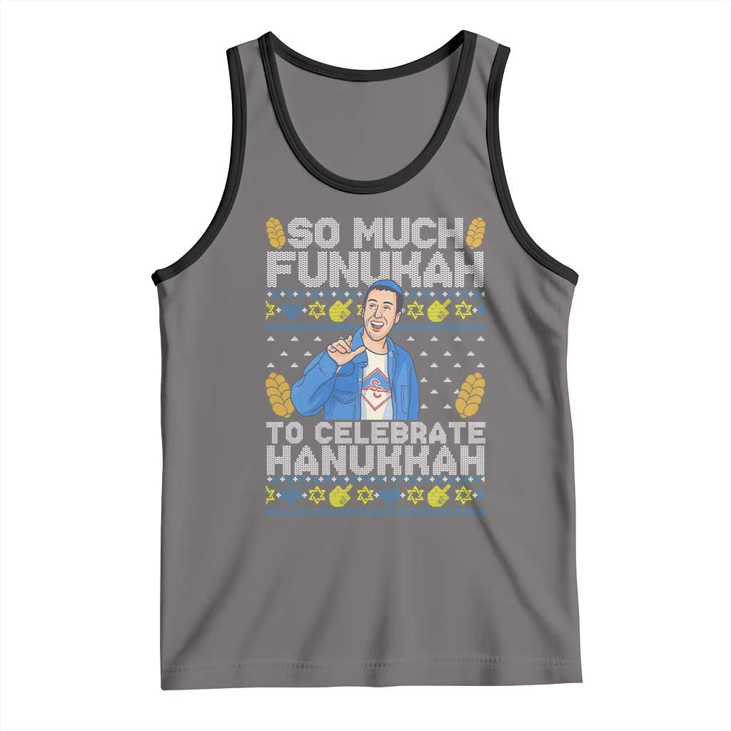 Funny Ugly Hanukkah Tank Top So Much Funukah To Celebrate Hanukkah Sandler TS10 Deep Heather Black Print Your Wear