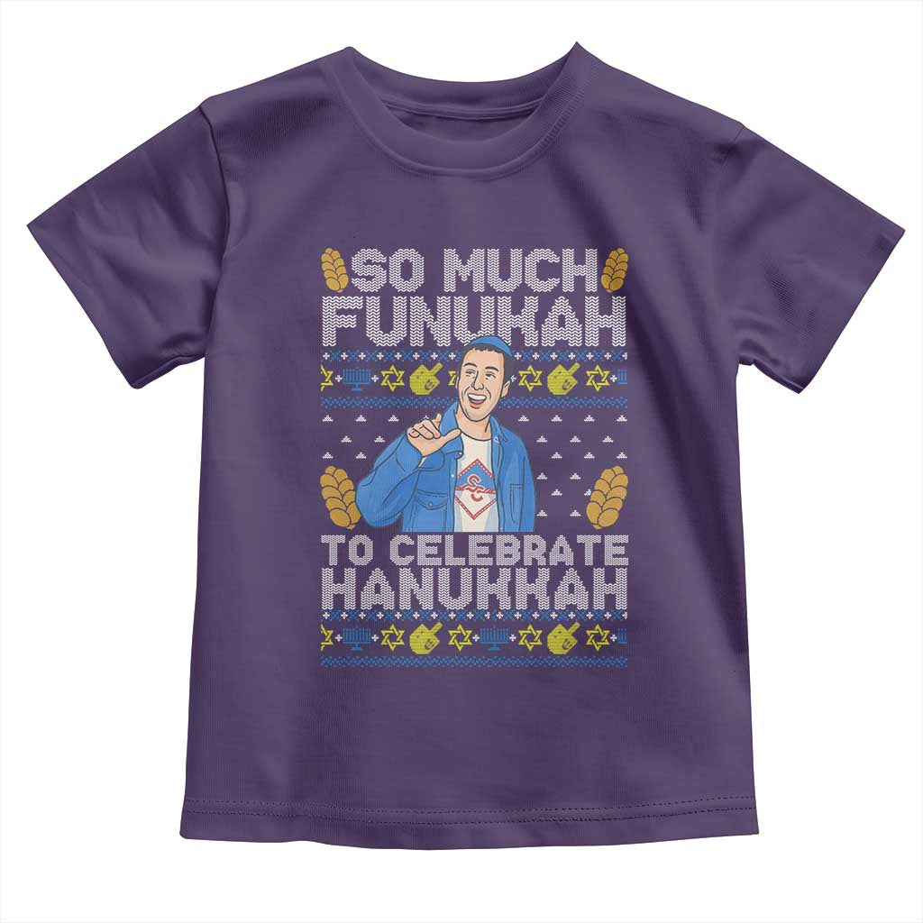 Funny Ugly Hanukkah Toddler T Shirt So Much Funukah To Celebrate Hanukkah Sandler TS10 Purple Print Your Wear