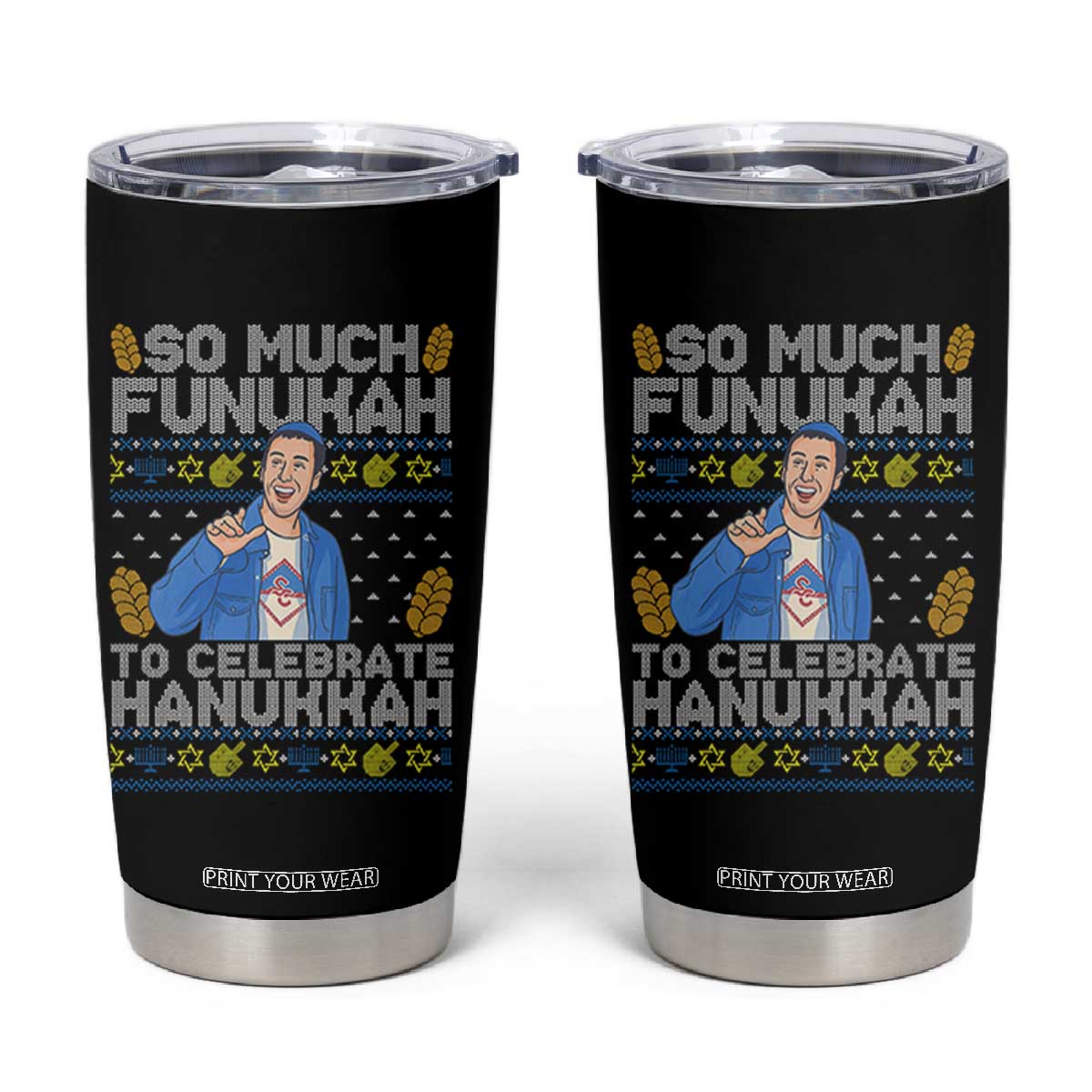 Funny Ugly Hanukkah Tumbler Cup So Much Funukah To Celebrate Hanukkah Sandler TS10 Black Print Your Wear