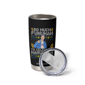 Funny Ugly Hanukkah Tumbler Cup So Much Funukah To Celebrate Hanukkah Sandler TS10 Print Your Wear