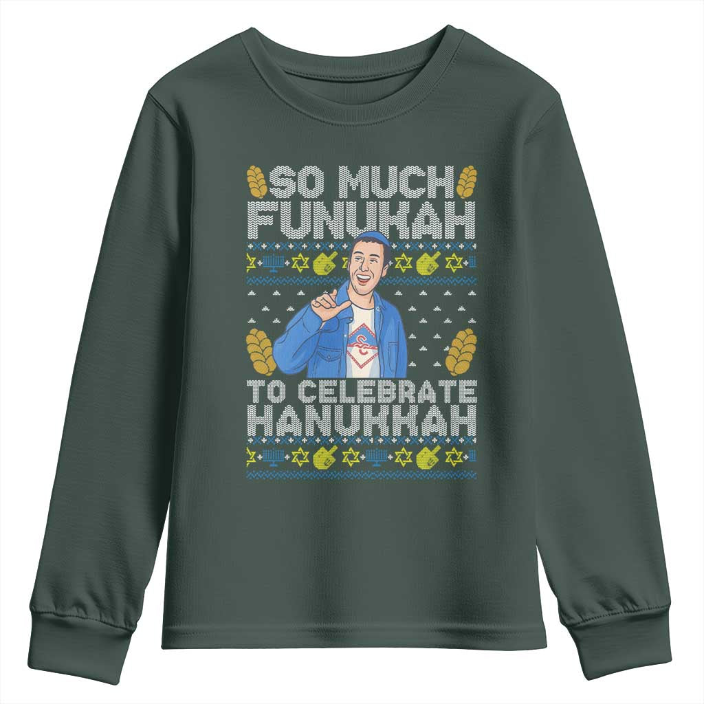 Funny Ugly Hanukkah Youth Sweatshirt So Much Funukah To Celebrate Hanukkah Sandler TS10 Dark Forest Green Print Your Wear
