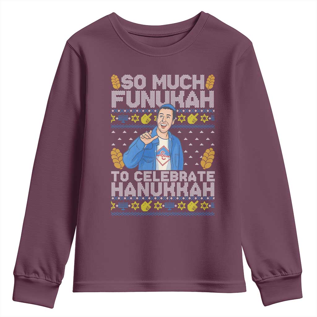 Funny Ugly Hanukkah Youth Sweatshirt So Much Funukah To Celebrate Hanukkah Sandler TS10 Maroon Print Your Wear