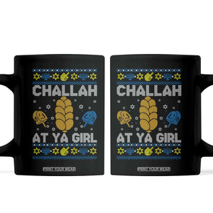 Funny Ugly Hanukkah Coffee Mug Challah At Ya Girl Matching TS10 Black Print Your Wear