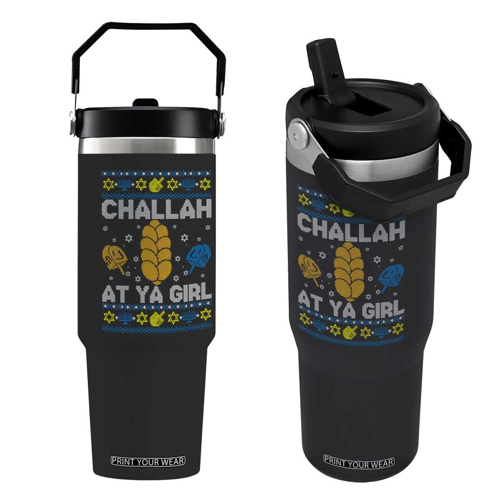Funny Ugly Hanukkah Flip Straw Tumbler Challah At Ya Girl Matching TS10 One Size: 30 oz Black Print Your Wear