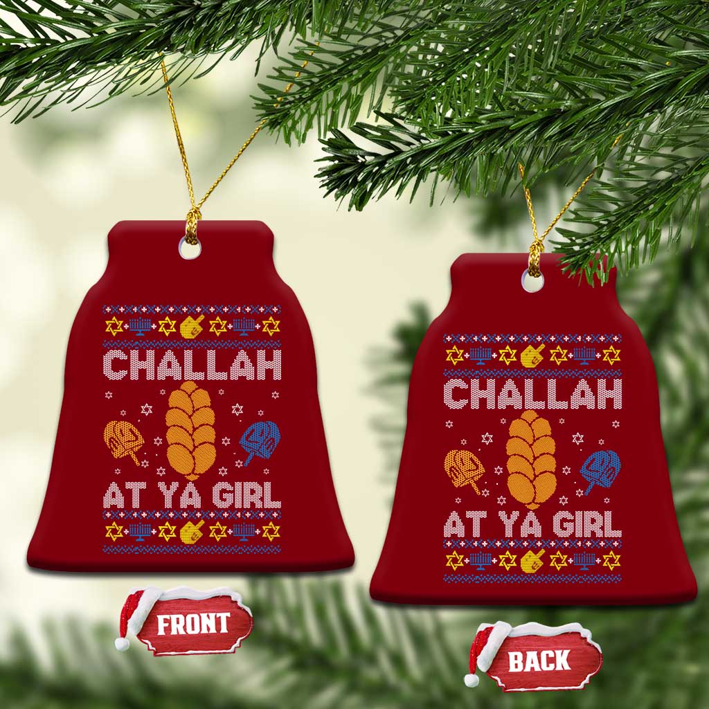 Funny Ugly Hanukkah Ceramic Ornament Challah At Ya Girl Matching TS10 Print Your Wear