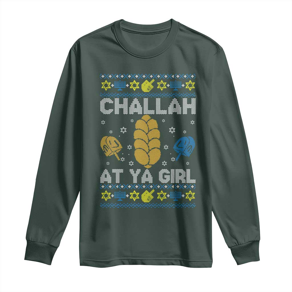 Funny Ugly Hanukkah Long Sleeve Shirt Challah At Ya Girl Matching TS10 Dark Forest Green Print Your Wear