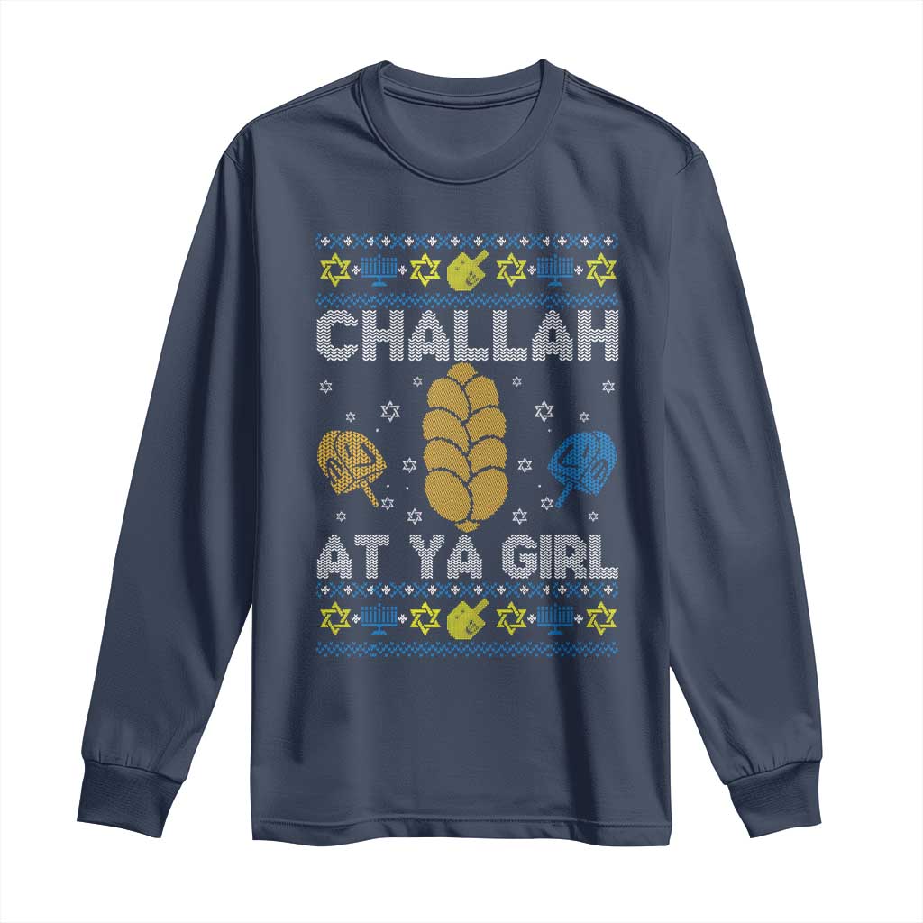Funny Ugly Hanukkah Long Sleeve Shirt Challah At Ya Girl Matching TS10 Navy Print Your Wear